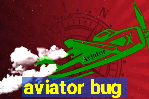 aviator bug